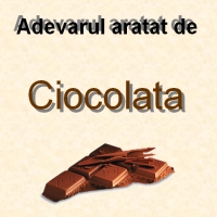 adevarul aratat de ciocolata