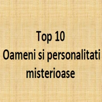 Oameni si personalitati misterioase