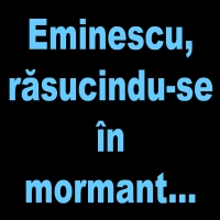 Eminescu...